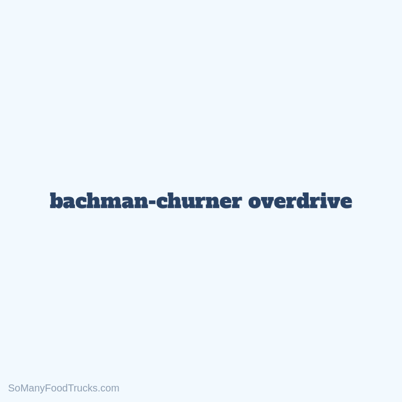 Bachman-Churner Overdrive