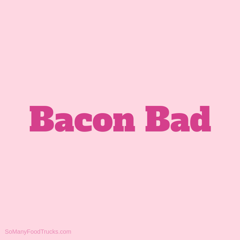 Bacon Bad
