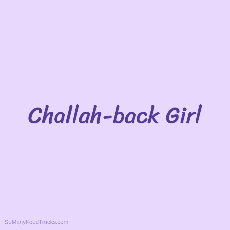 Challah-back Girl