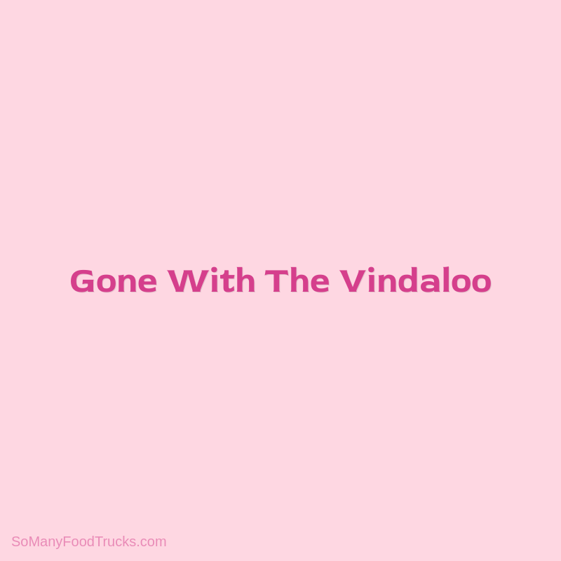 Gone With The Vindaloo