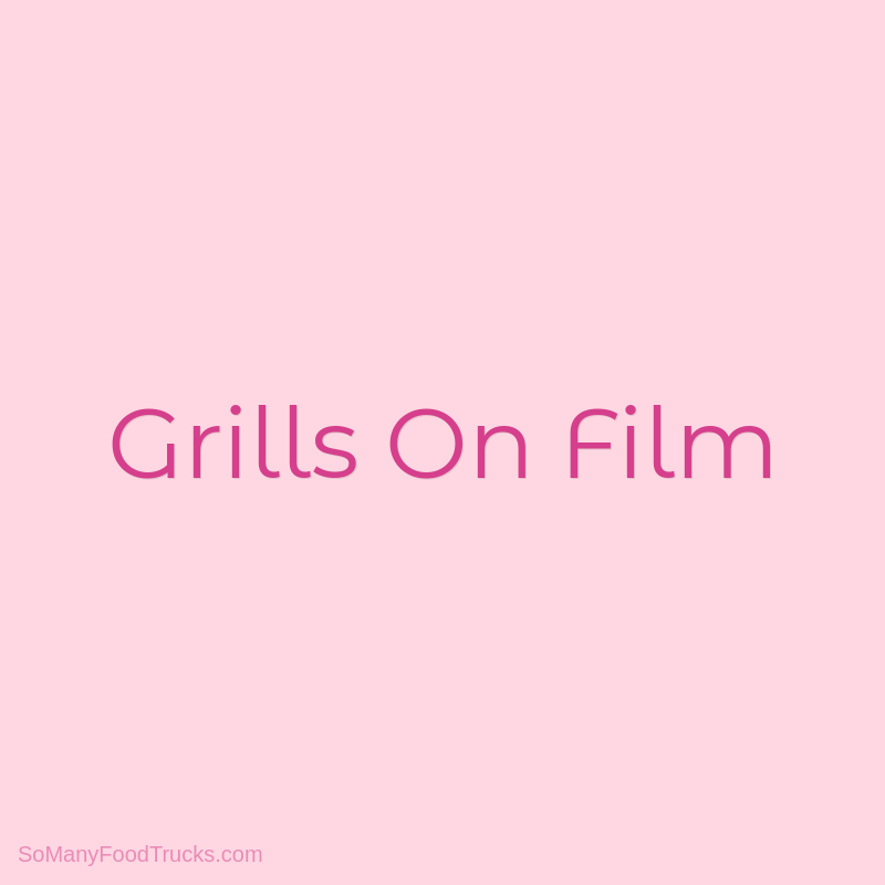 Grills On Film