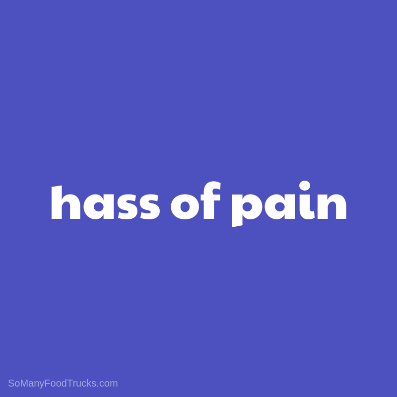 Hass of Pain