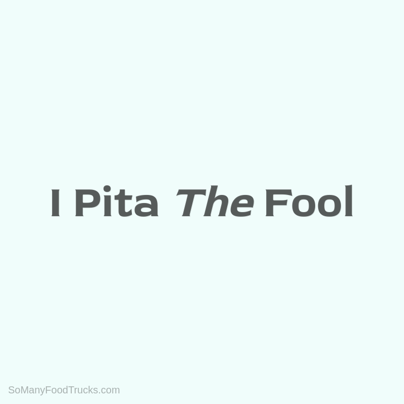I Pita The Fool
