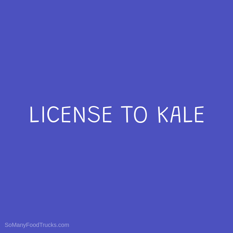 License To Kale