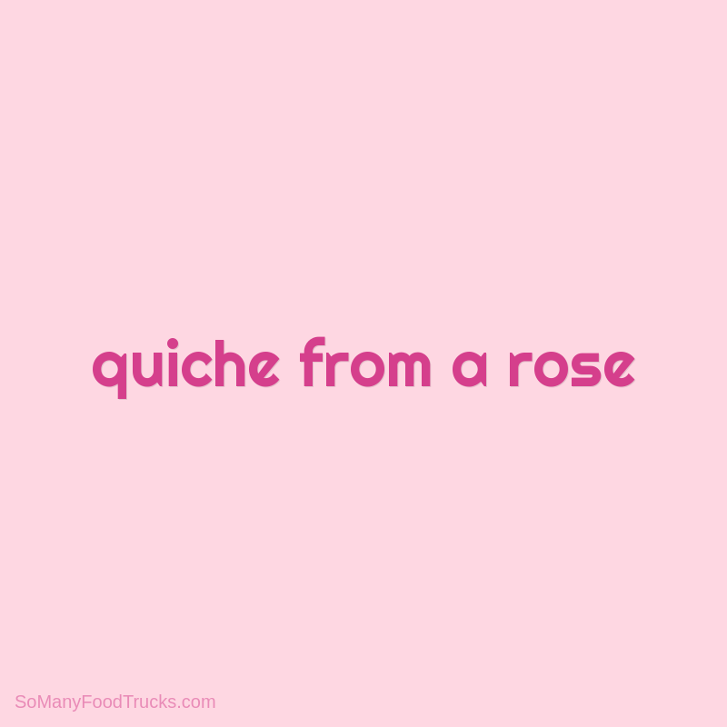 Quiche from a Rose