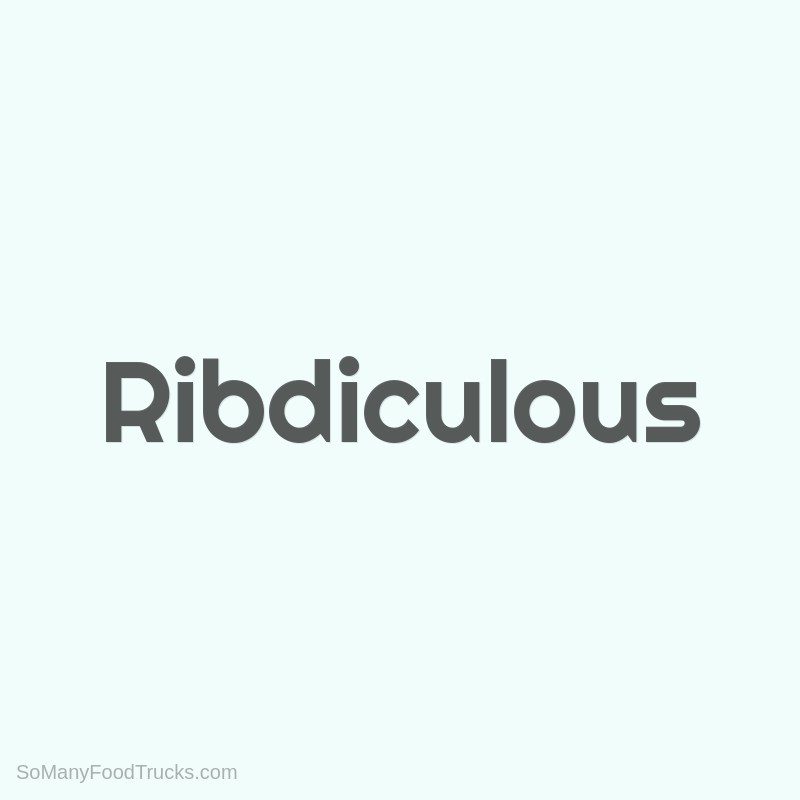 Ribdiculous