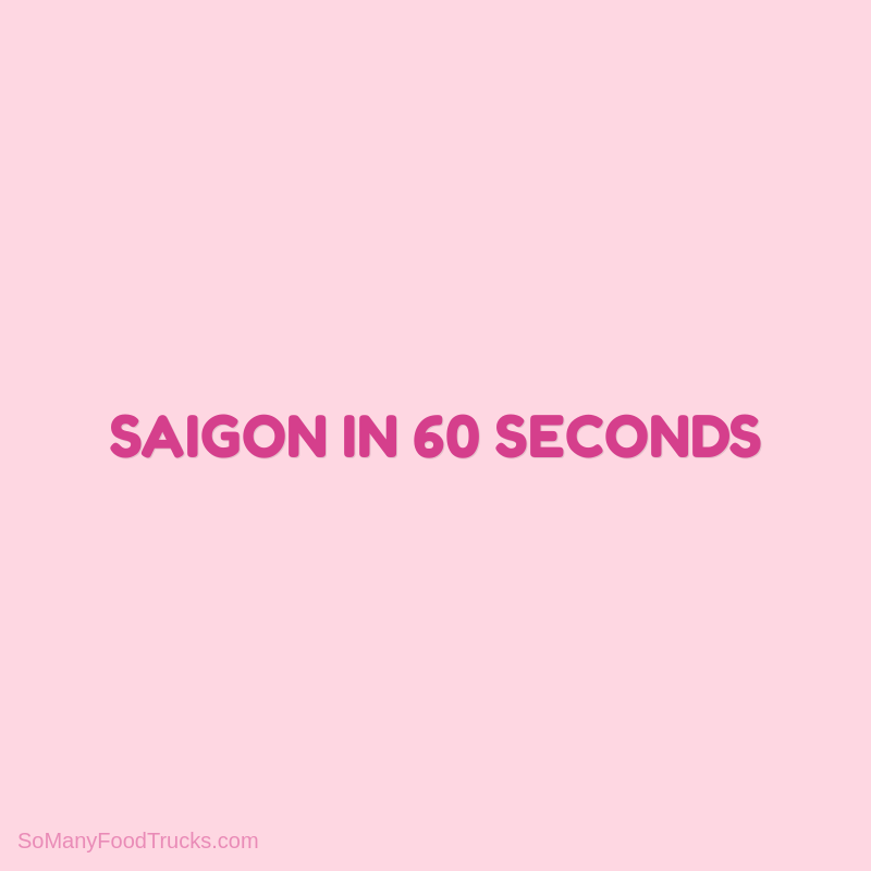 Saigon In 60 Seconds
