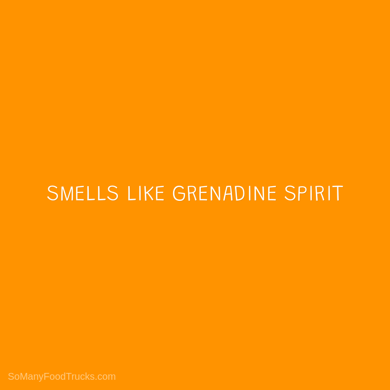 Smells Like Grenadine Spirit