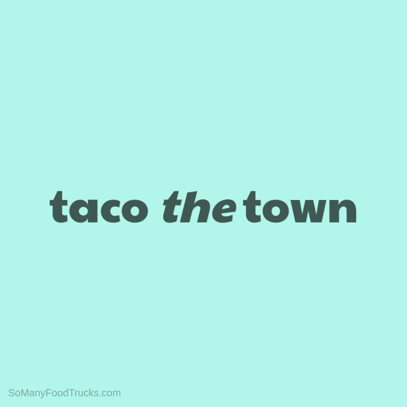 Taco The Town