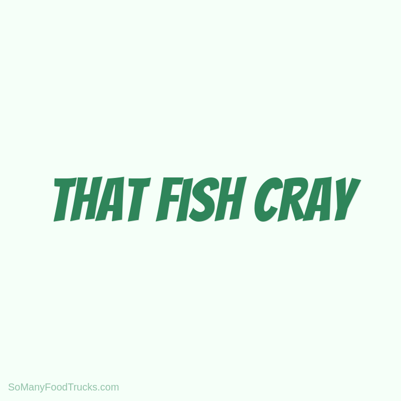 That Fish Cray