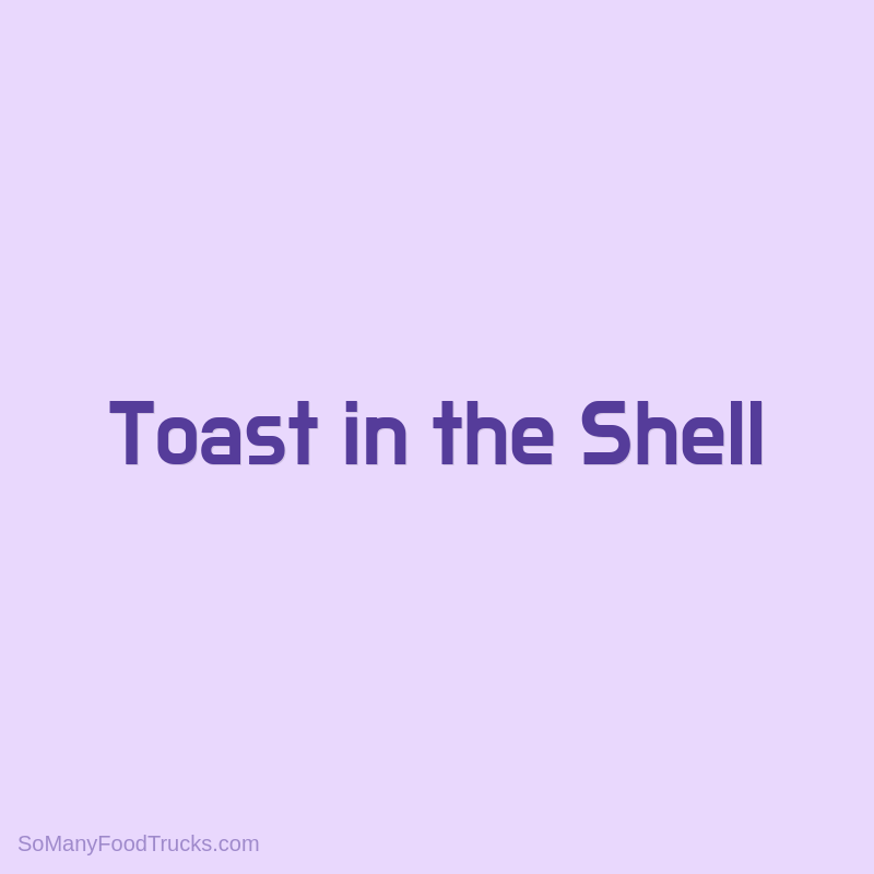 Toast in the Shell