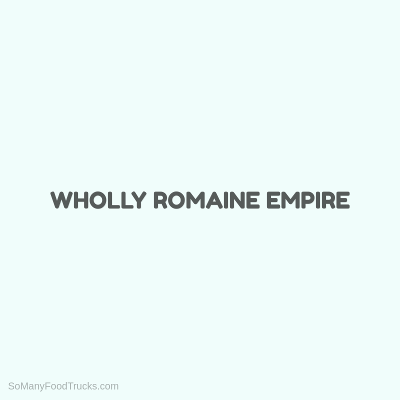 Wholly Romaine Empire