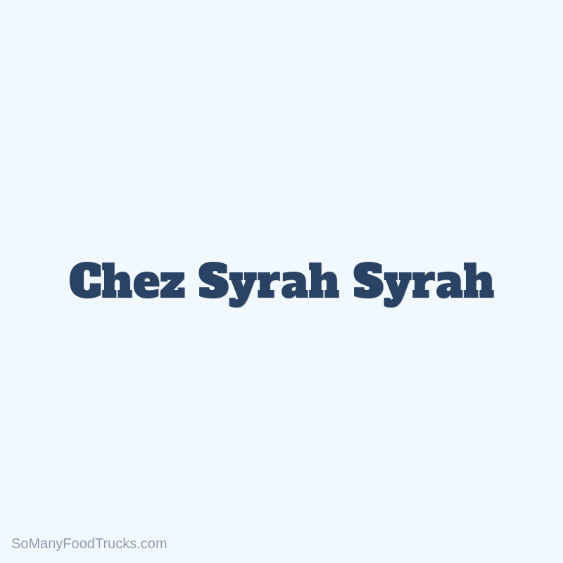 Chez Syrah Syrah